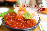 Otaru Travel Guide | How to Get There from Sapporo, Food, and Day Trips